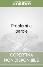 Problemi e parole libro